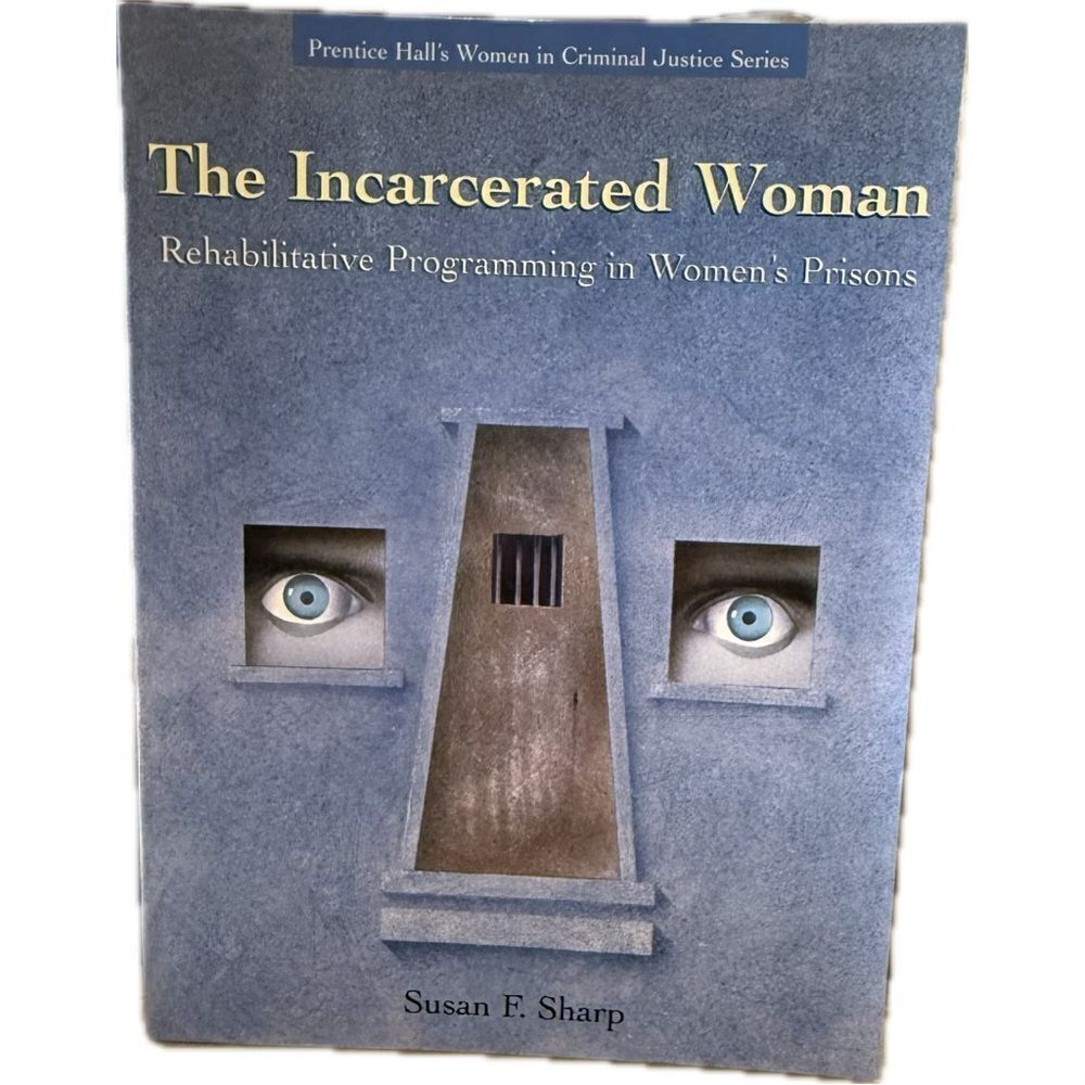 The Incarcerated Woman:
Rehabilative‎ Programming in Women's Prisons